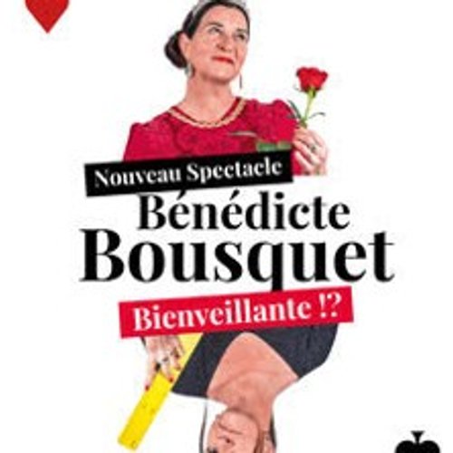 Bénédicte Bousquet - Bienveillante !? (Tournée)