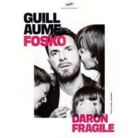 Guillaume Fosko Dans Daron Fragile