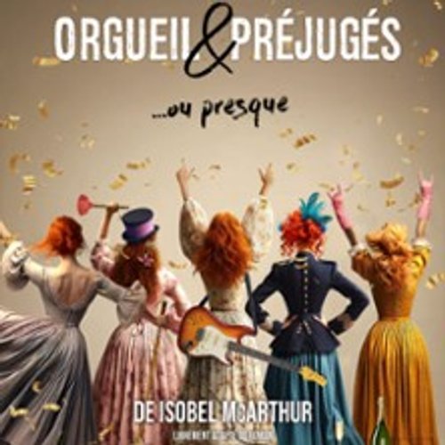 Orgueil & Préjugés...ou Presque - Tournée