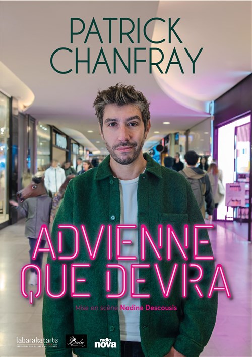 Patrick Chanfray Dans Advienne Que Devra