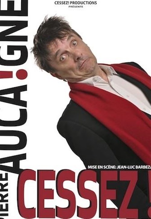 Pierre Aucaigne Dans Cessez !
