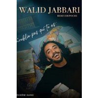 Walid Jabbari Dans N'oublie Pas Qui Tu Es